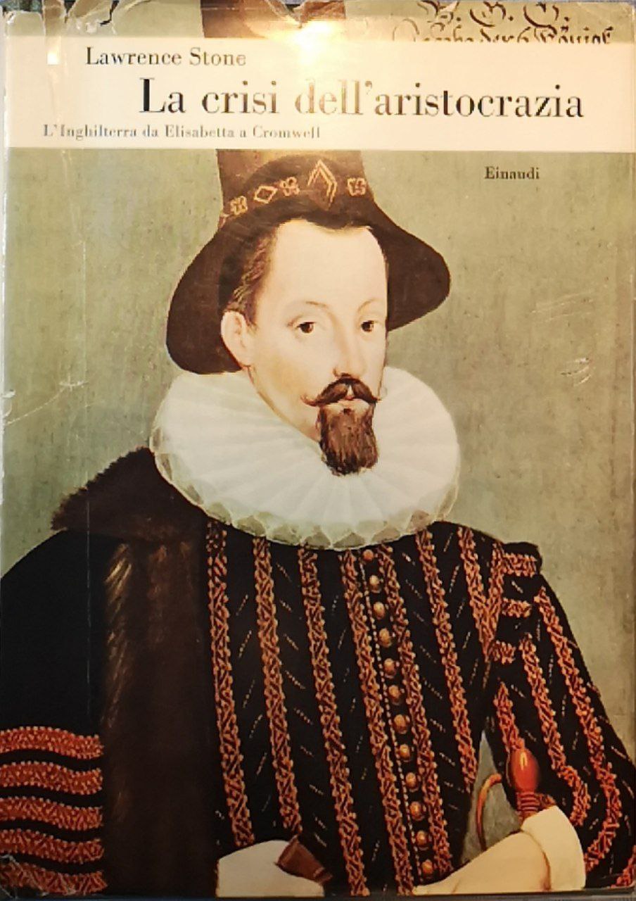 La crisi dell'aristocrazia. L'Inghilterra da Elisabetta a Cromwell