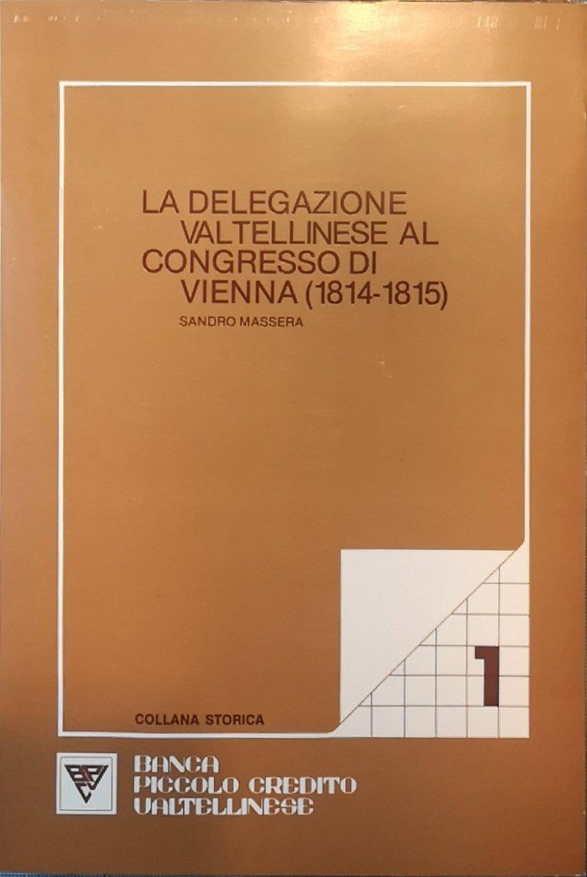 La delegazione valtellinese al Congresso di Vienna (1814-1815)