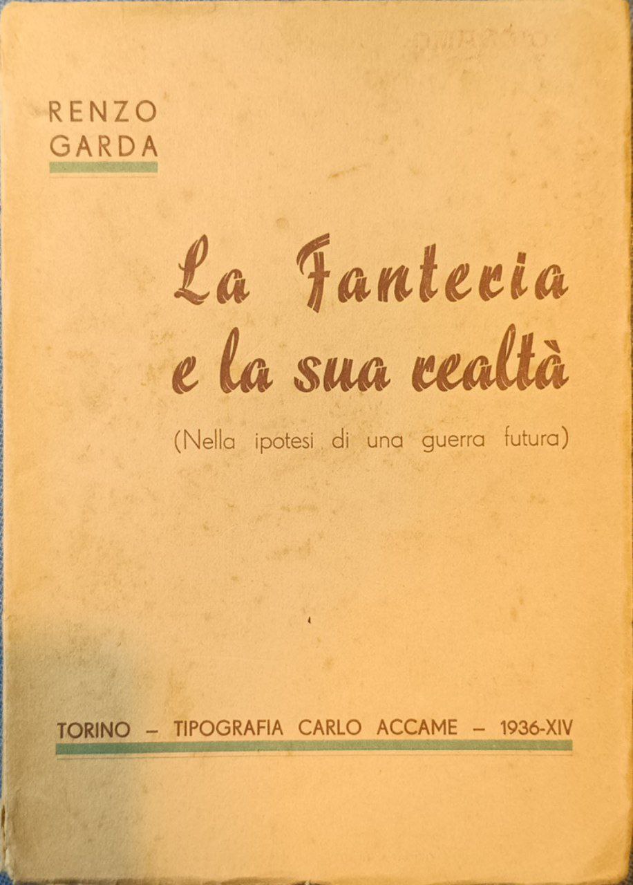La fanteria e la sua realtà, nella ipotesi di una …