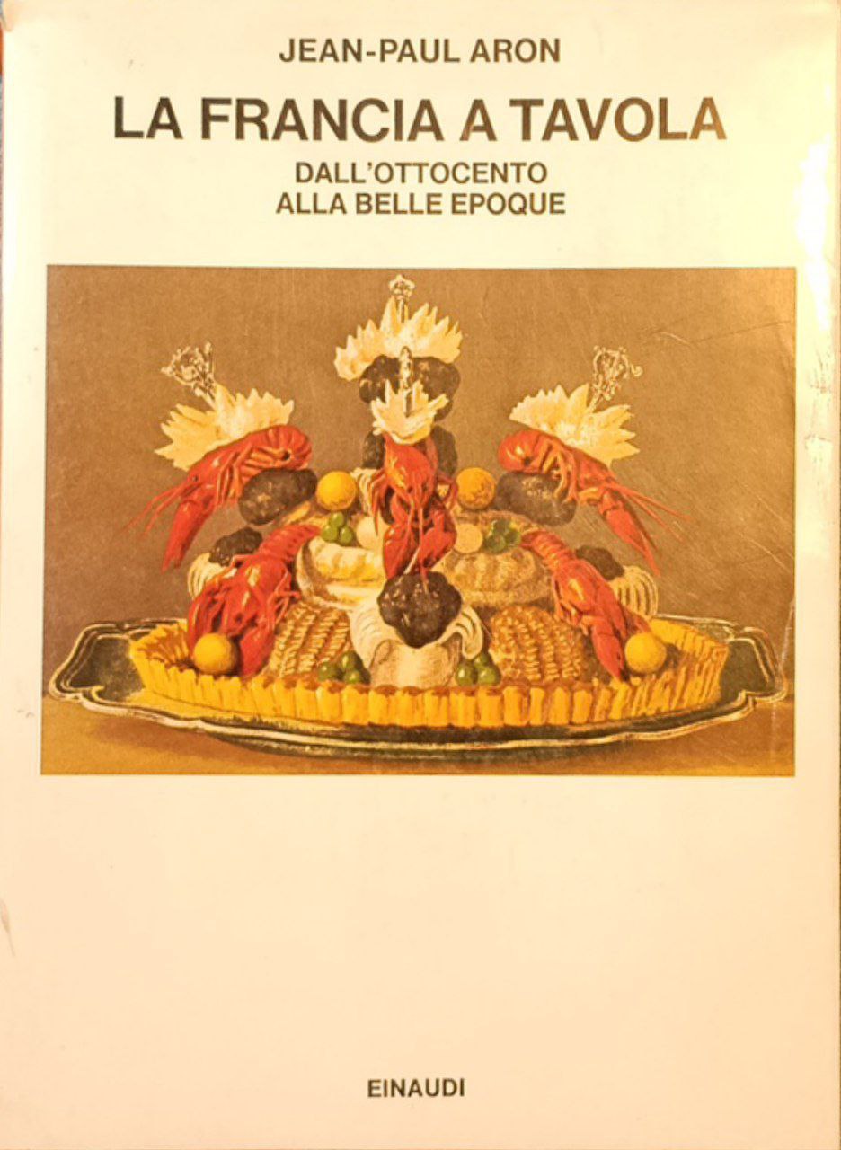 La Francia a tavola dall'Ottocento alla Belle epoque