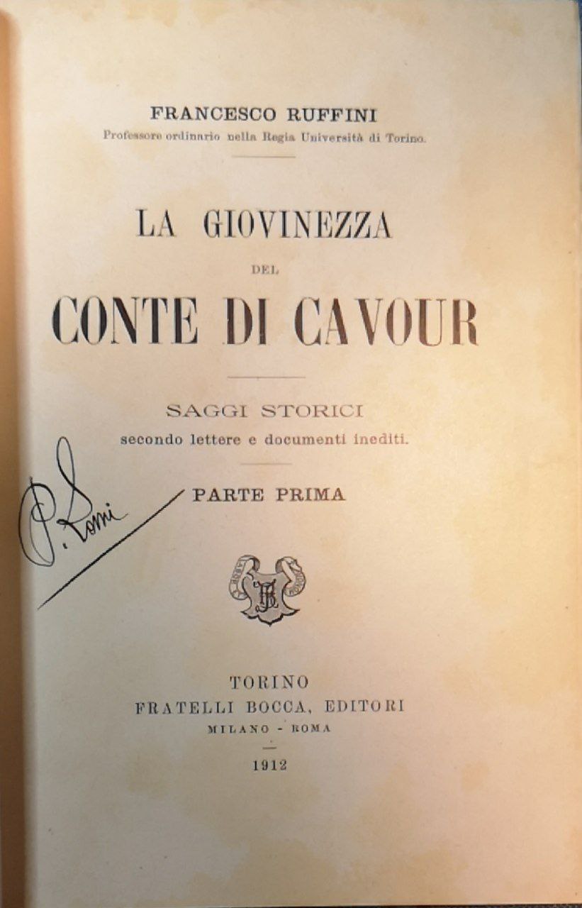 La giovinezza del conte di Cavour. Saggi storici secondo lettere …