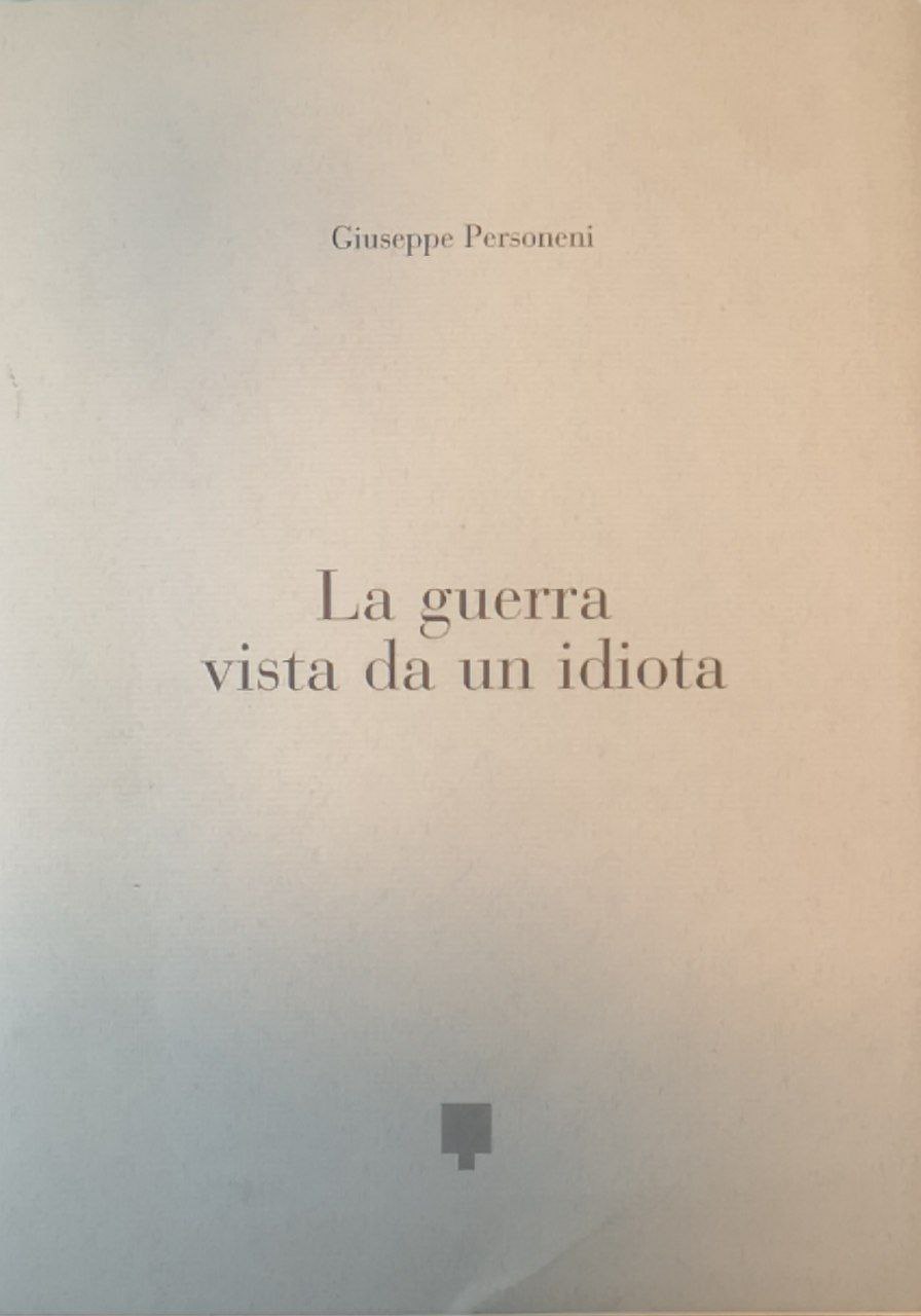 La guerra vista da un idiota