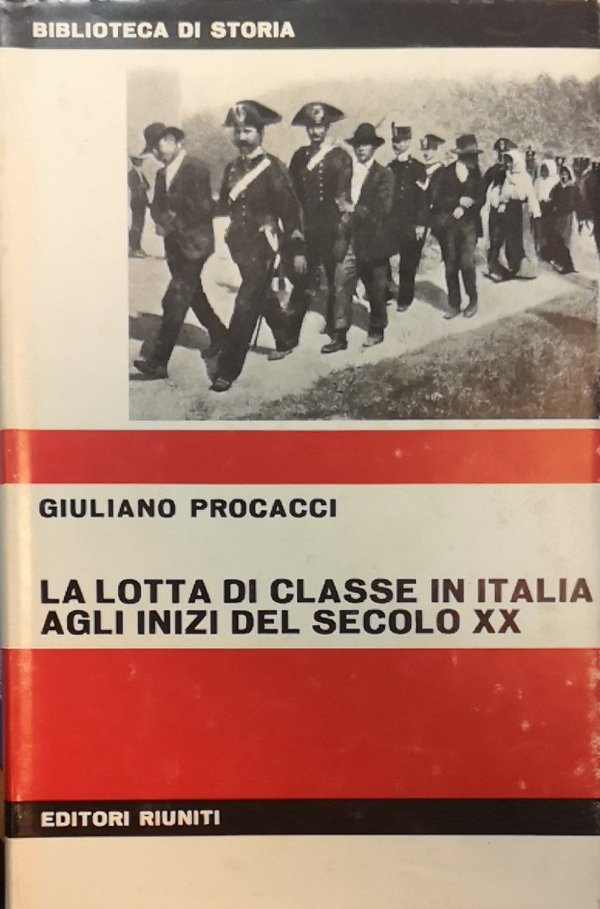 La lotta di classe in Italia agli inizi del secolo …