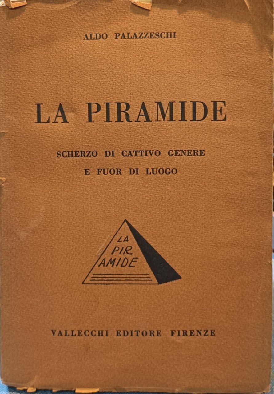 La piramide: scherzo di cattivo genere e fuor di luogo