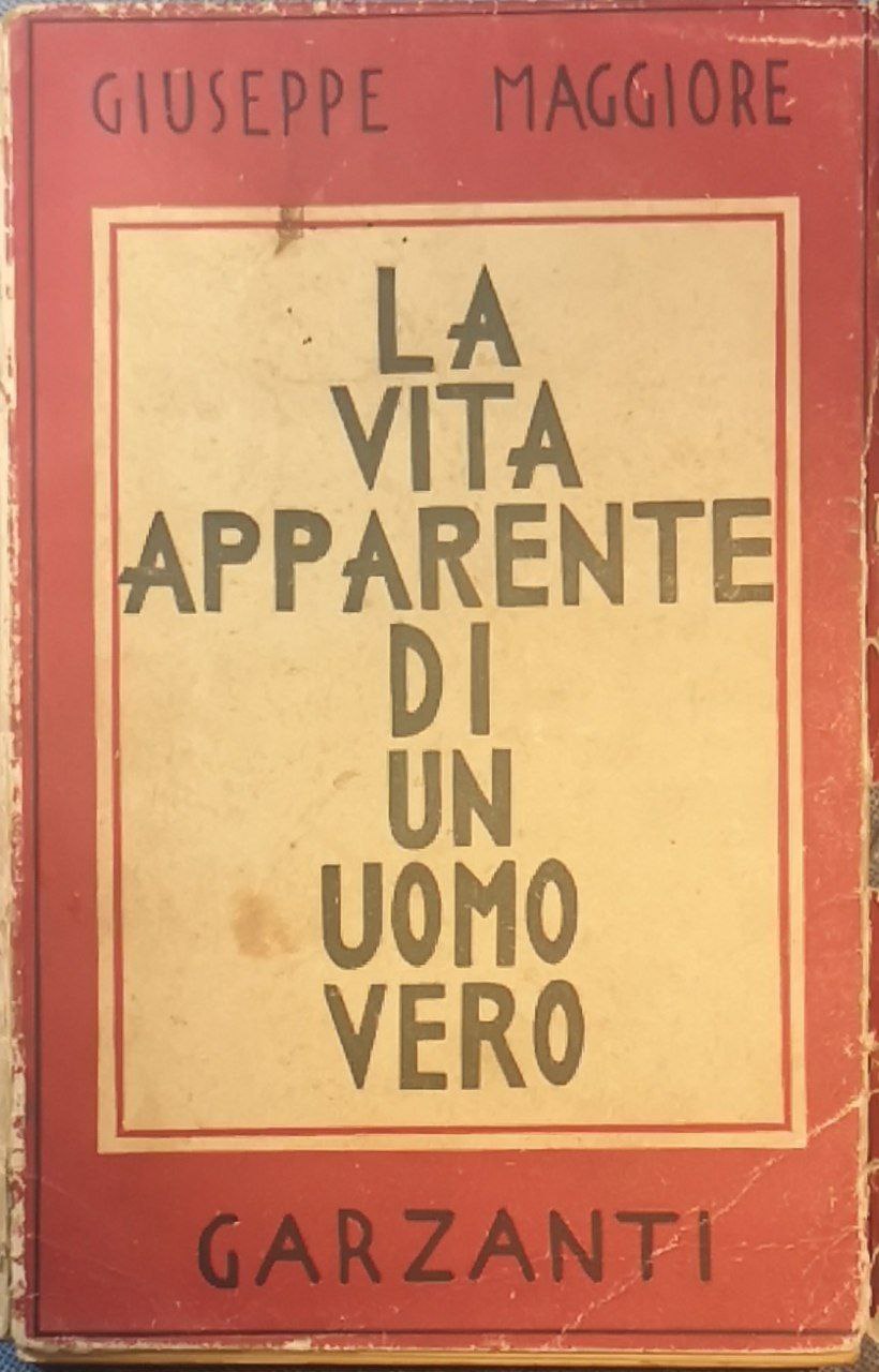 La vita apparente di un uomo vero