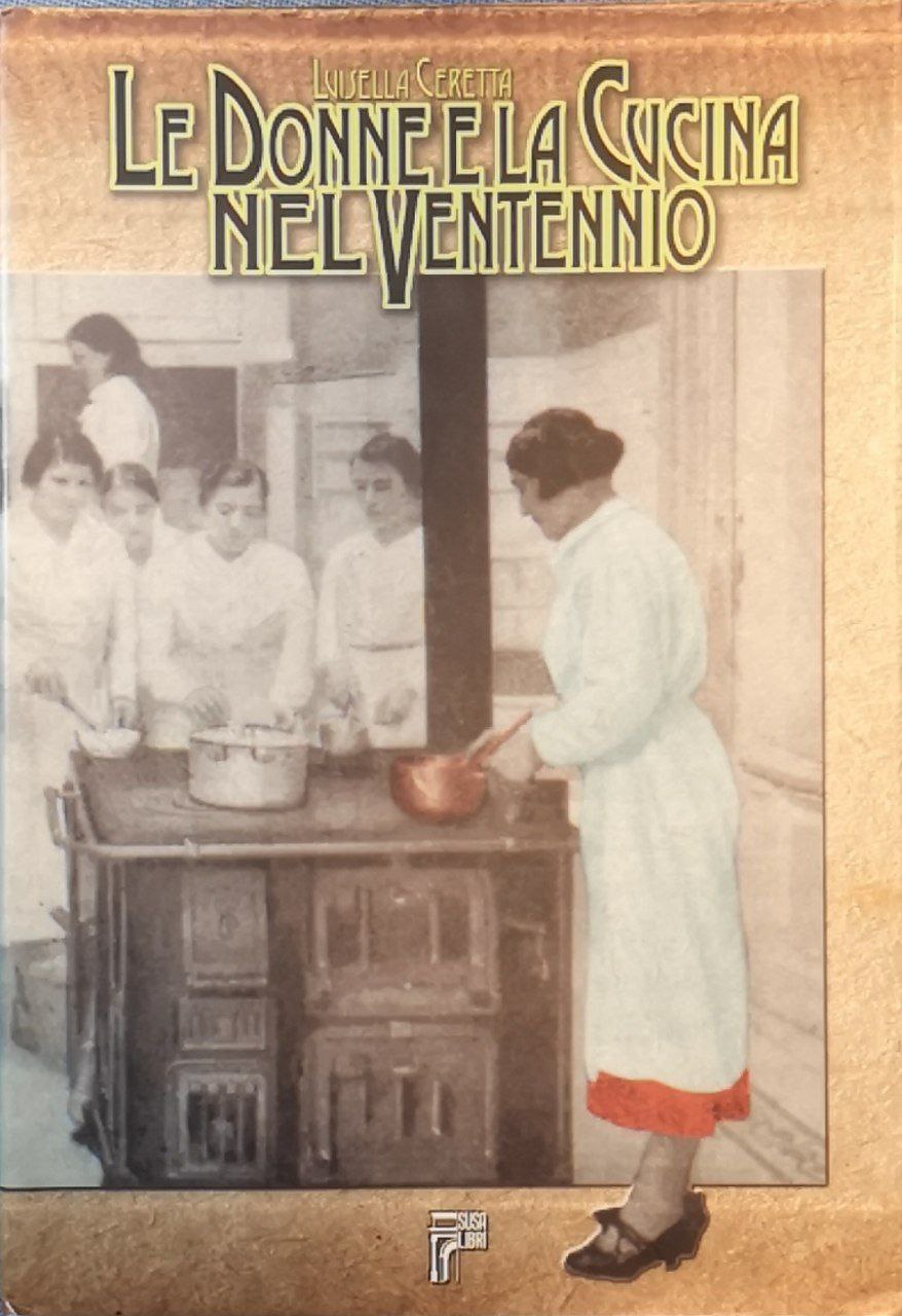 Le donne e la cucina nel ventennio: cucinando nel fascismo