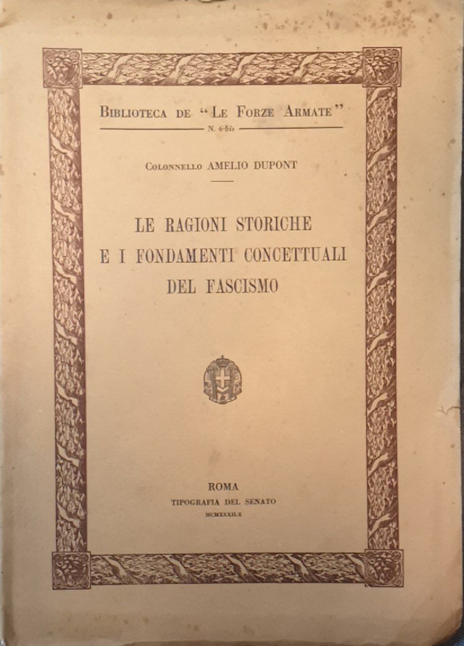 Le ragioni storiche e i fondamenti concettuali del fascismo