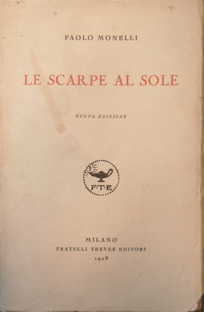 Le scarpe al sole: cronaca di gaie e di tristi …