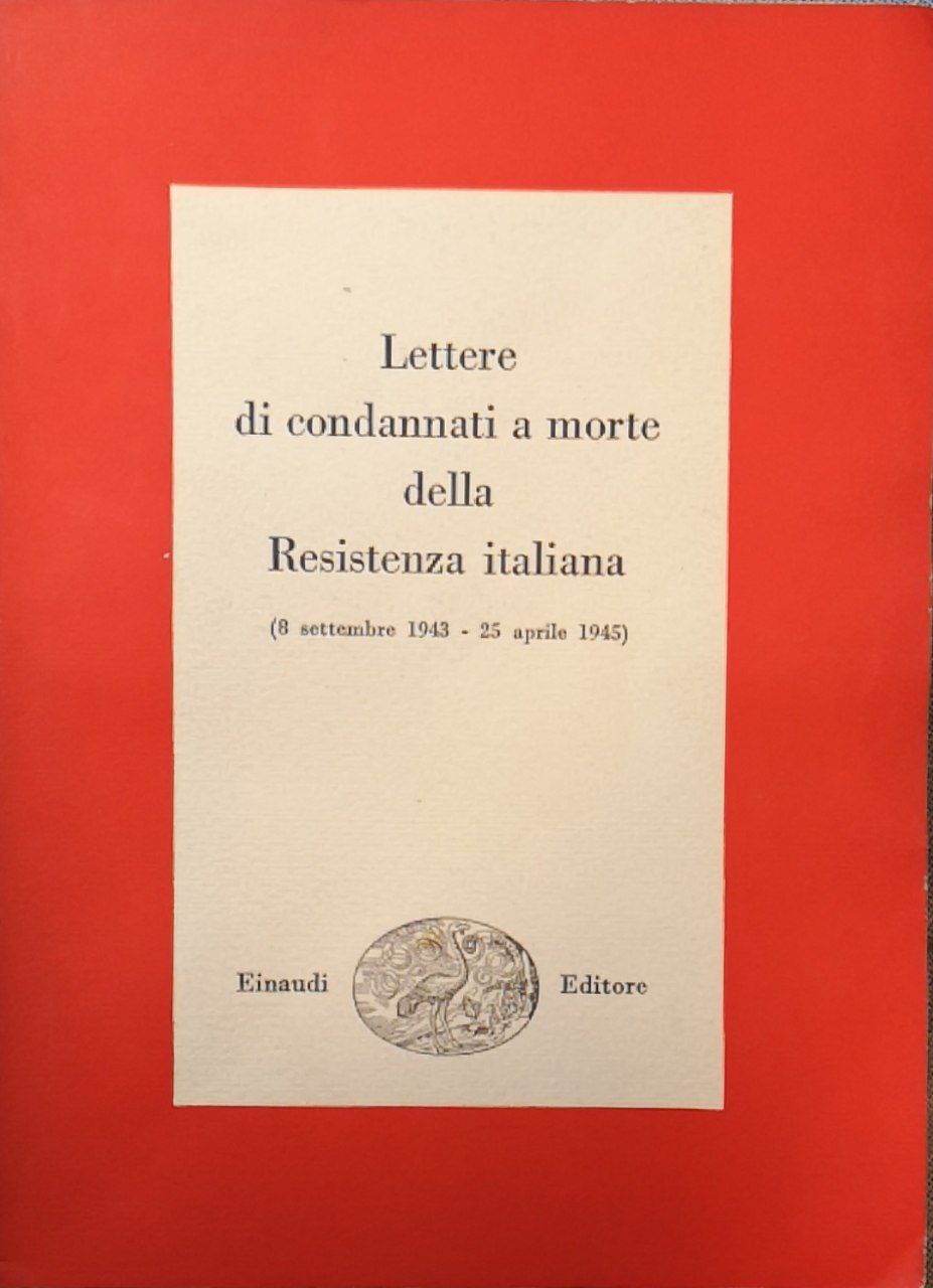 Lettere di condannati a morte della Resistenza italiana : ( …