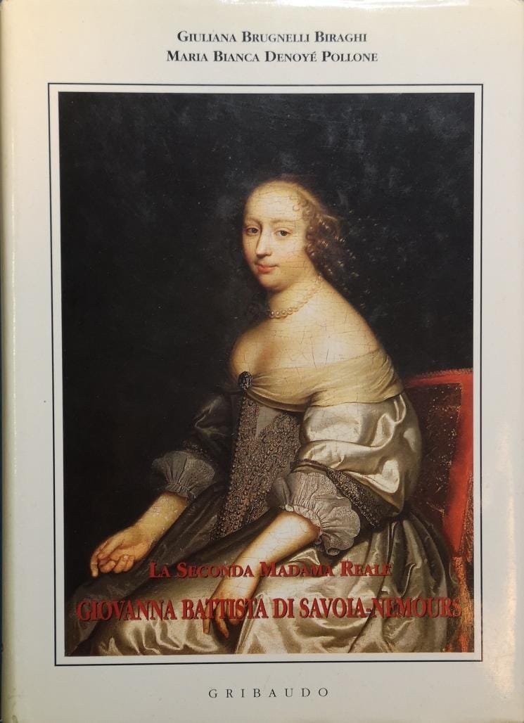 Maria Giovanna Battista di Savoia-Nemours. La seconda madama reale