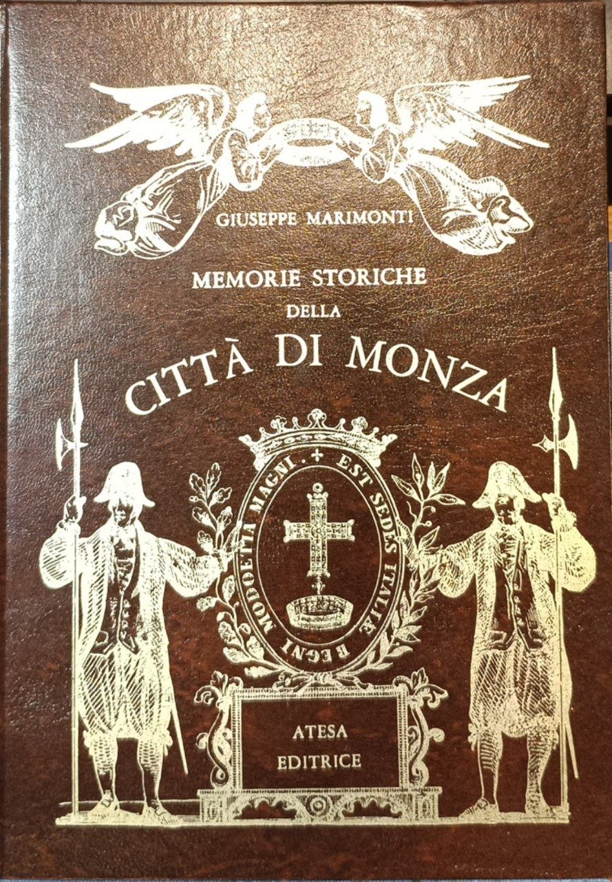 Memorie storiche della citta di Monza