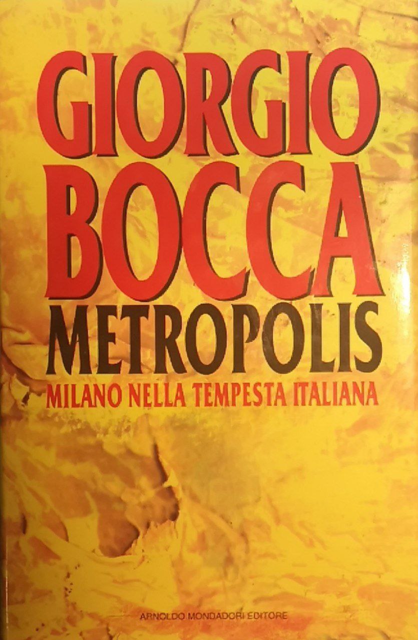 Metropolis: Milano nella tempesta italiana