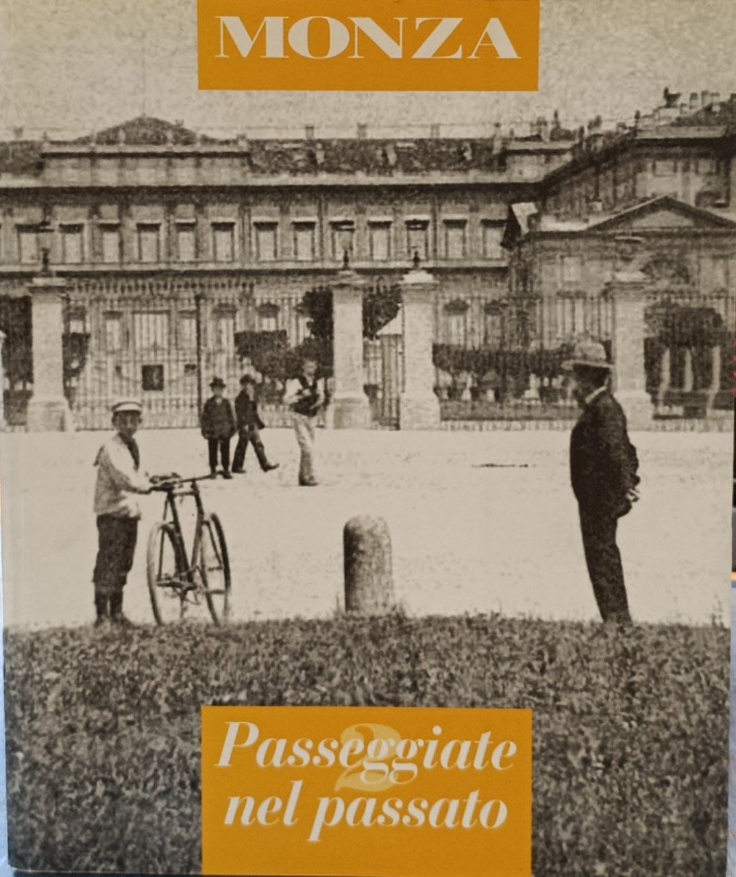 Monza: passeggiate nel passato. Vol. 2.