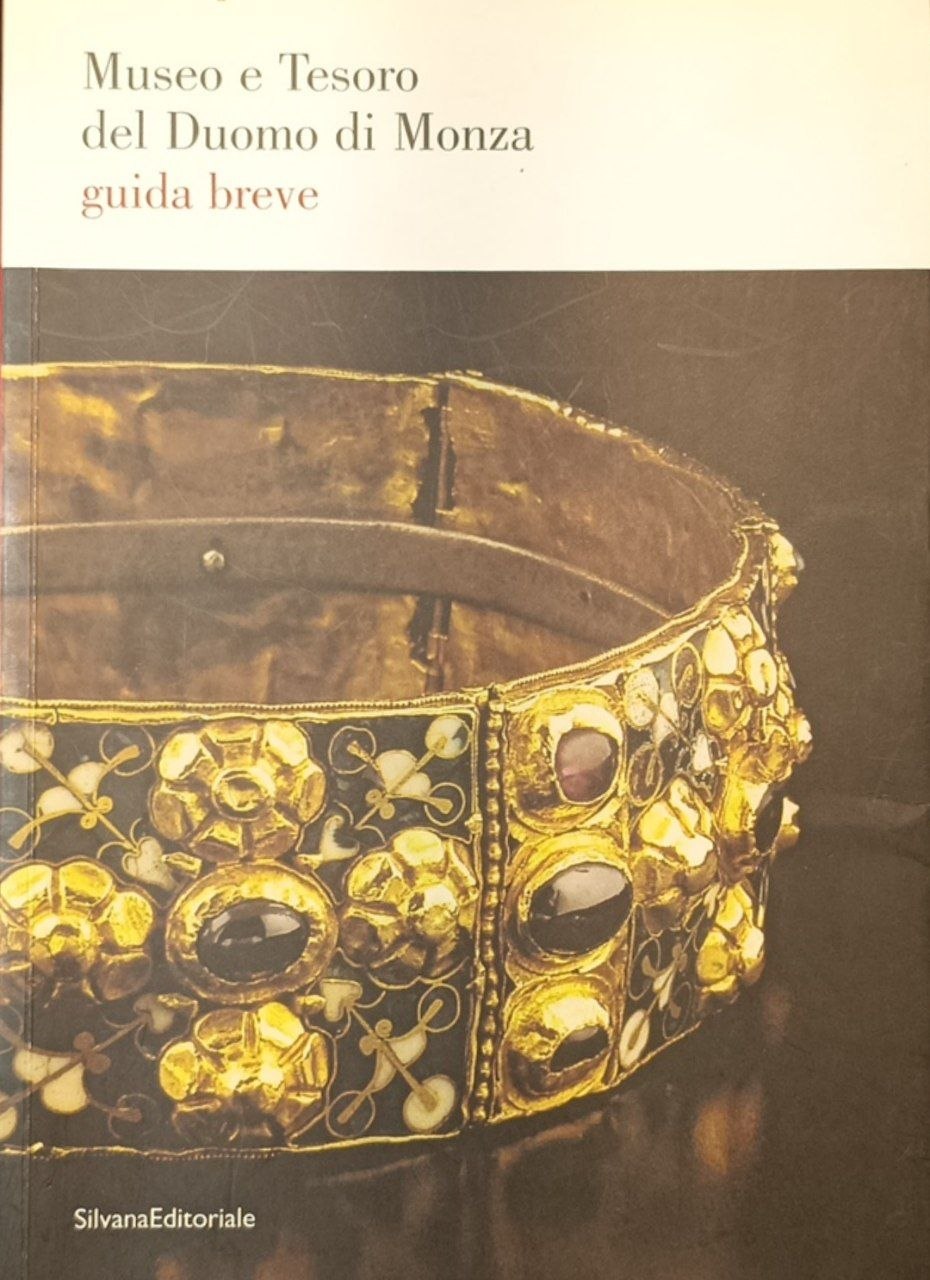 Museo e Tesoro del Duomo di Monza: guida breve