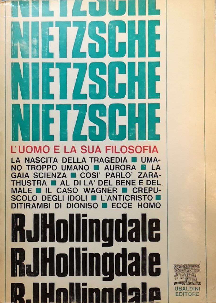 Nietzsche. L'uomo e la sua filosofia