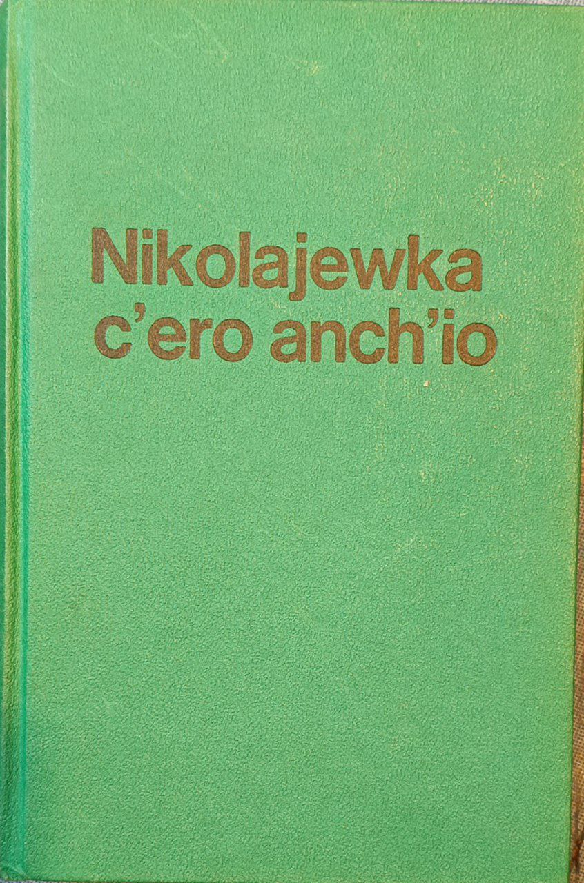 Nikolajewka: c'ero anch'io