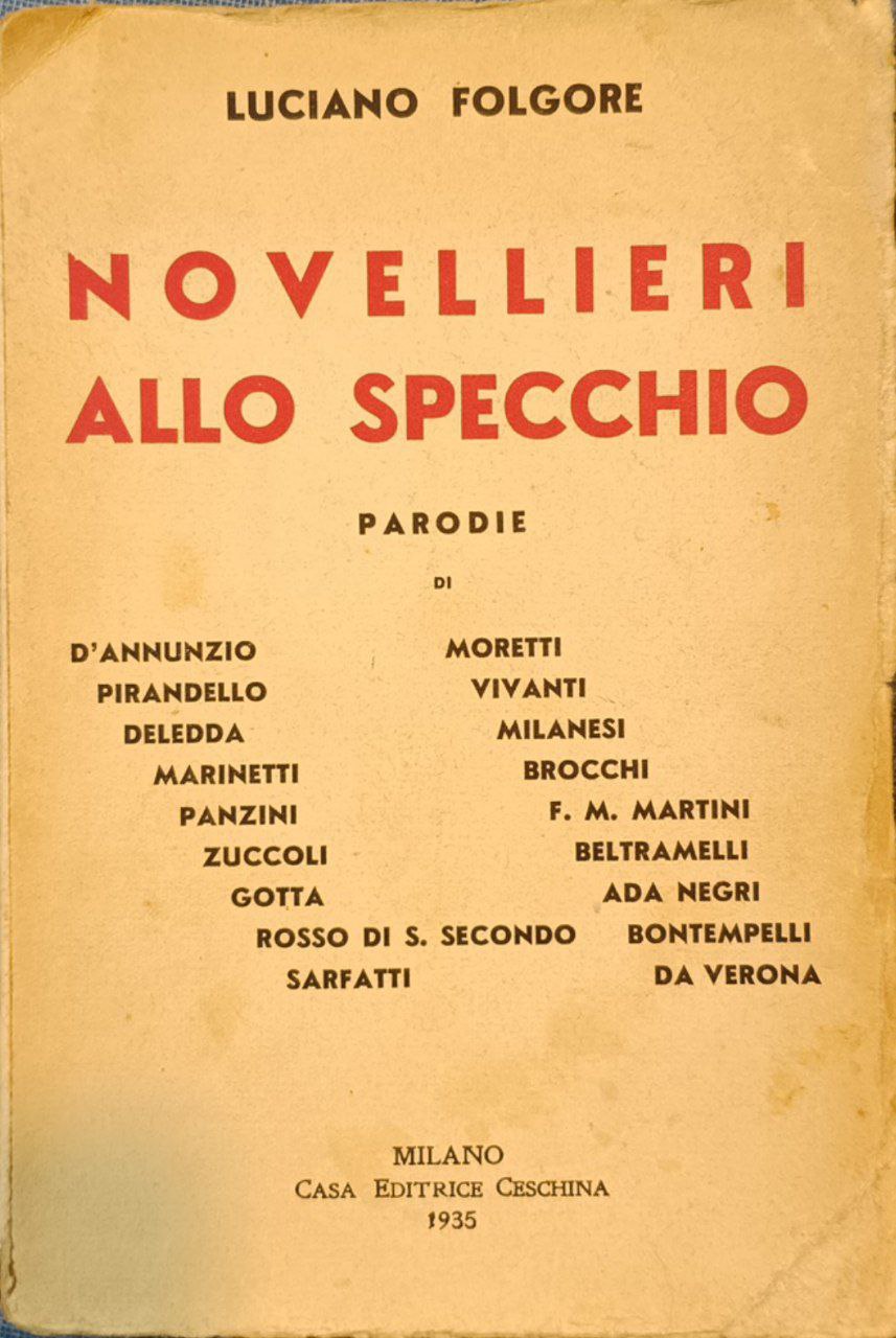 Novellieri allo specchio: parodie di D'Annunzio, Pirandello, Deledda, Marinetti, Panzini, …
