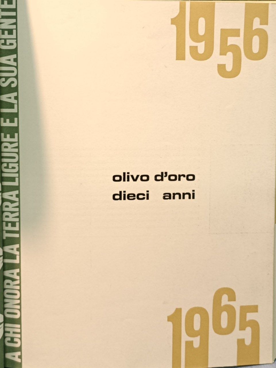 Olivo d'oro: dieci anni 1956-1965. A chi onora la terra …