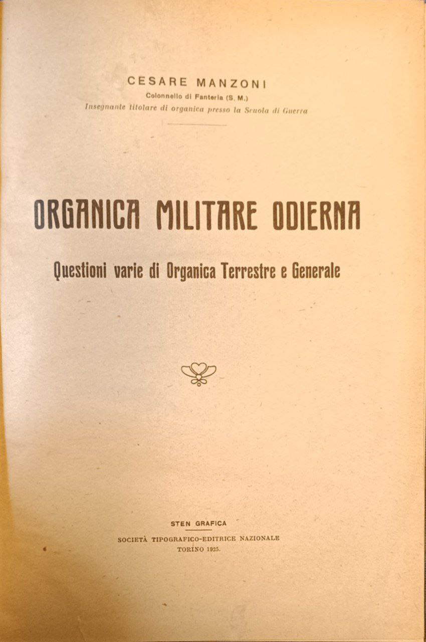 Organica militare odierna. Questioni varie di organica terrestre e generale