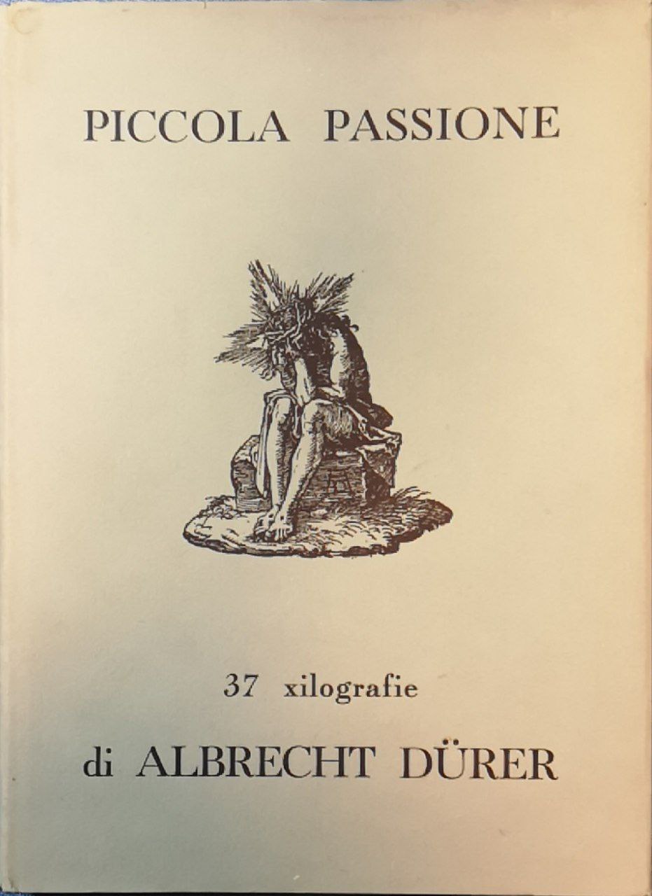 Piccola Passione: 37 xilografie