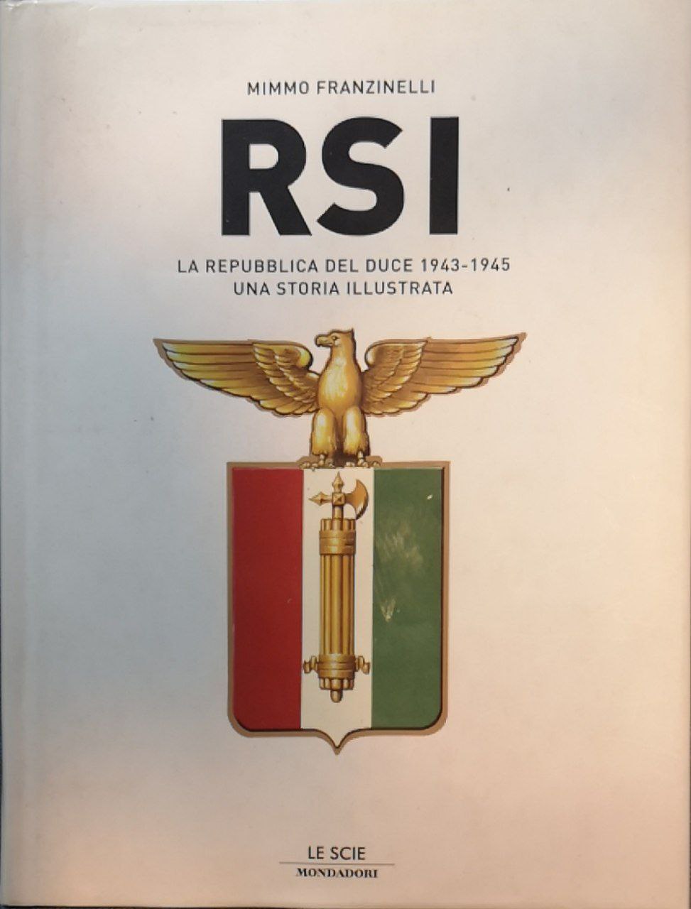 RSI : la Repubblica del duce, 1943-1945
