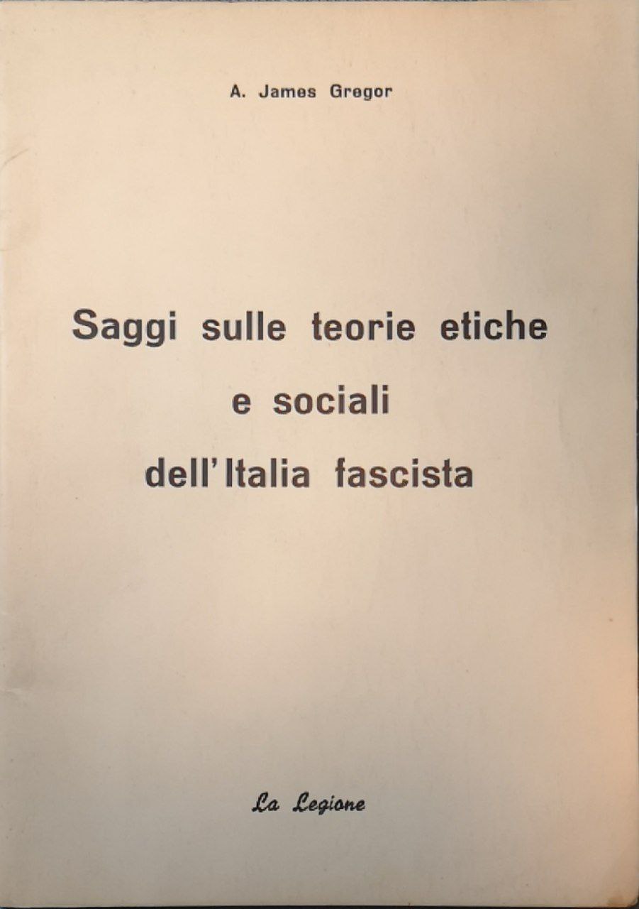 Saggi sulle teorie etiche e sociali dell'Italia fascista