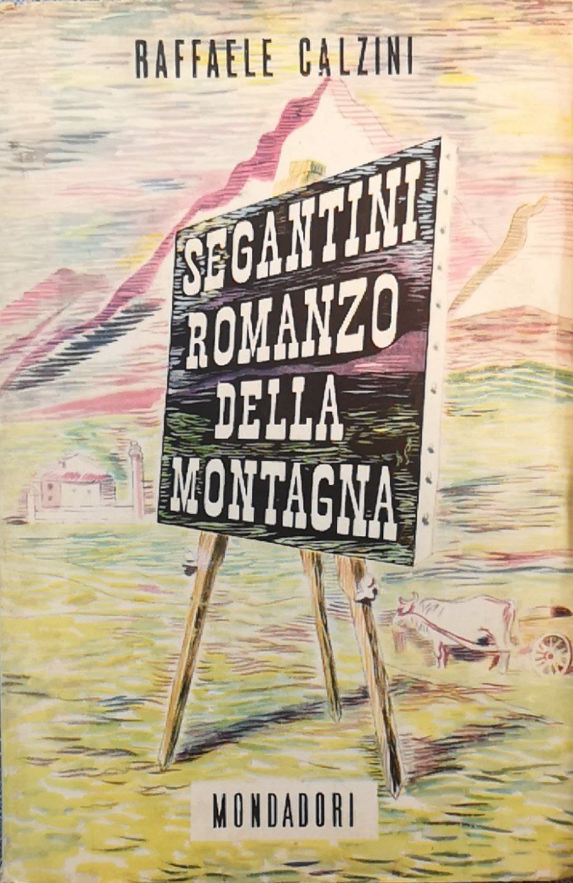Segantini. Romanzo della montagna