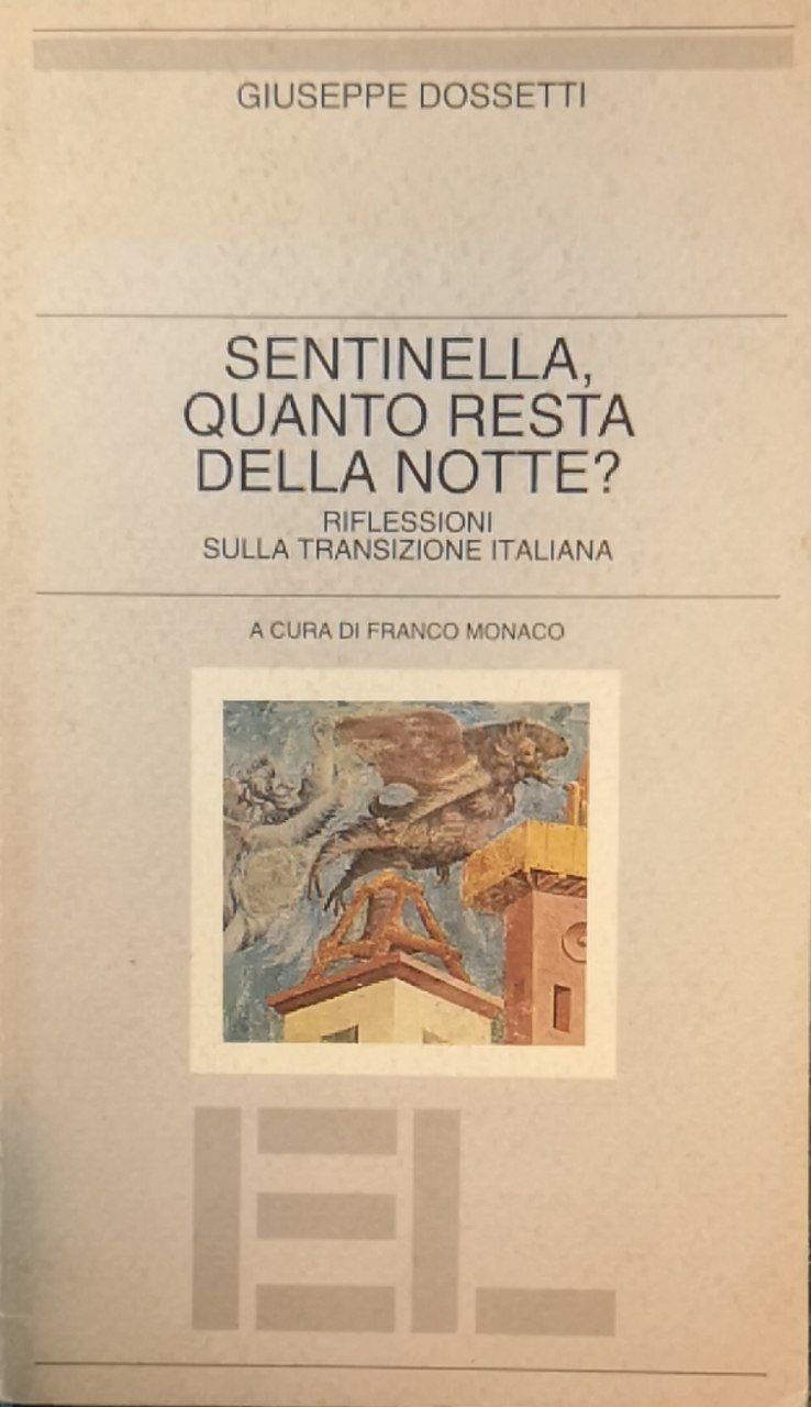 Sentinella, quanto resta della notte? Riflessioni sulla transizione italiana