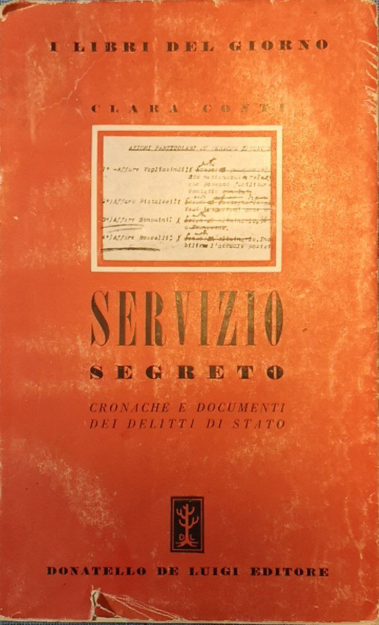 Servizio segreto : cronache e documenti dei delitti di Stato