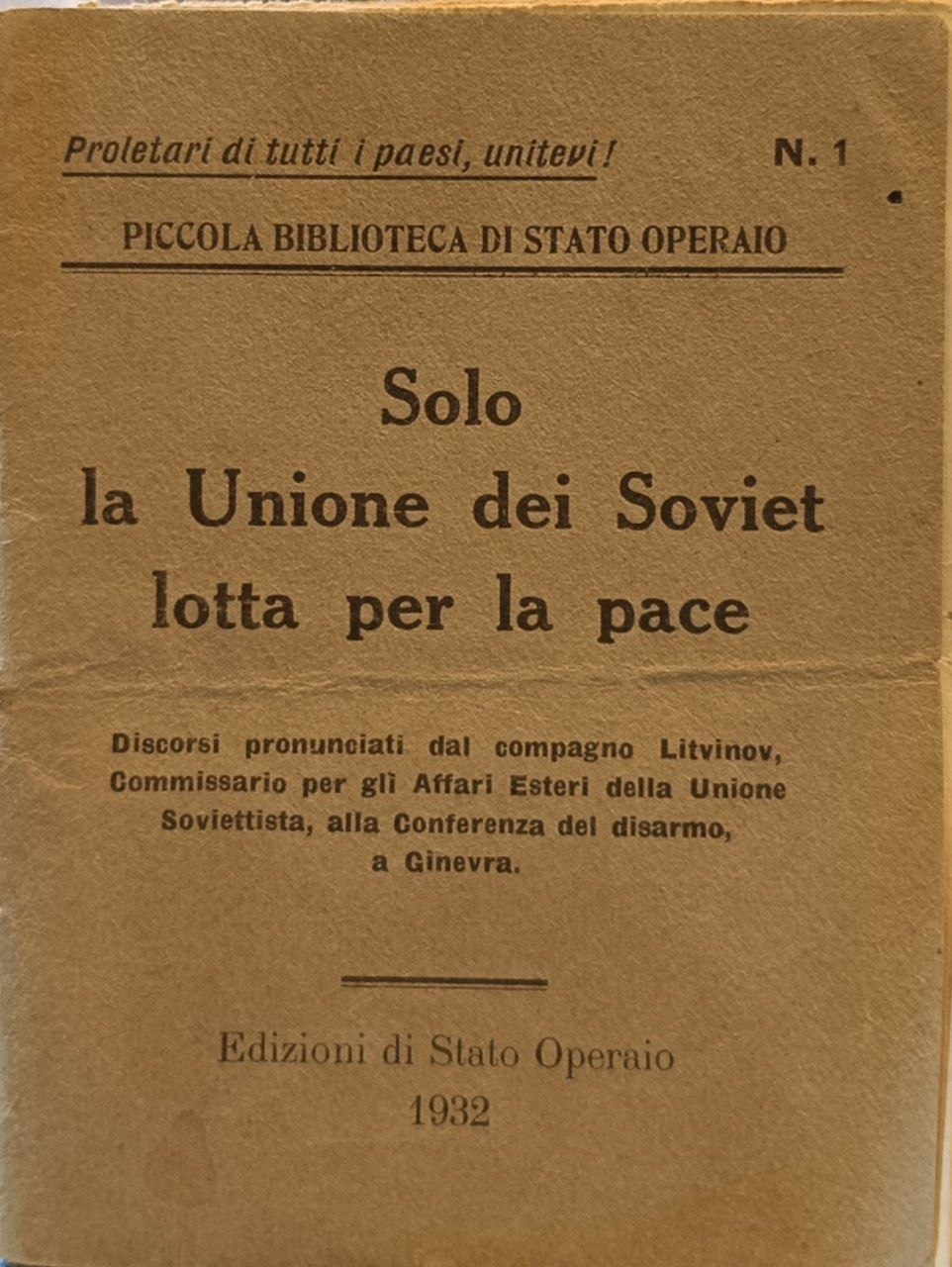 Solo la Unione dei Soviet lotta per la pace