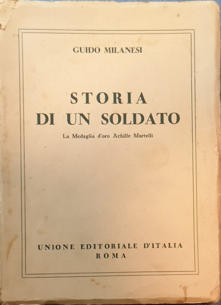 Storia di un soldato: la medaglia d'oro Achille Martelli