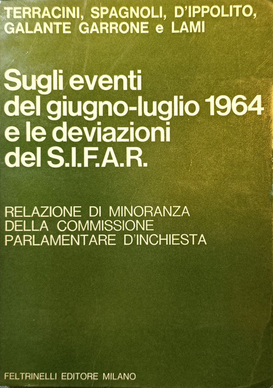 Sugli eventi del giugno-luglio 1964 e le deviazioni del SIFAR: …