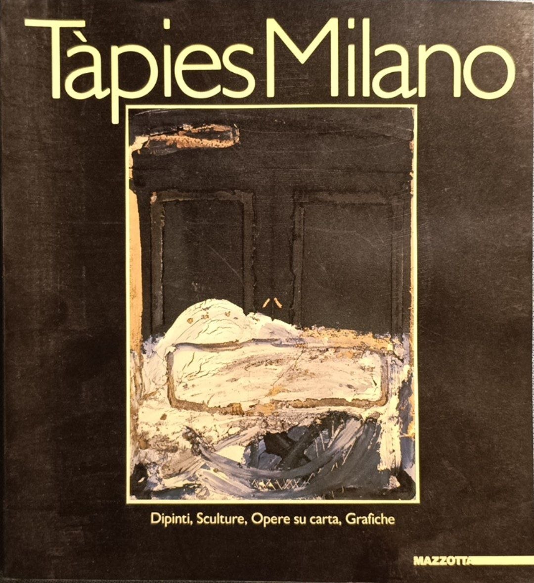 Tapies Milano: dipinti, sculture, opere su carta, grafiche