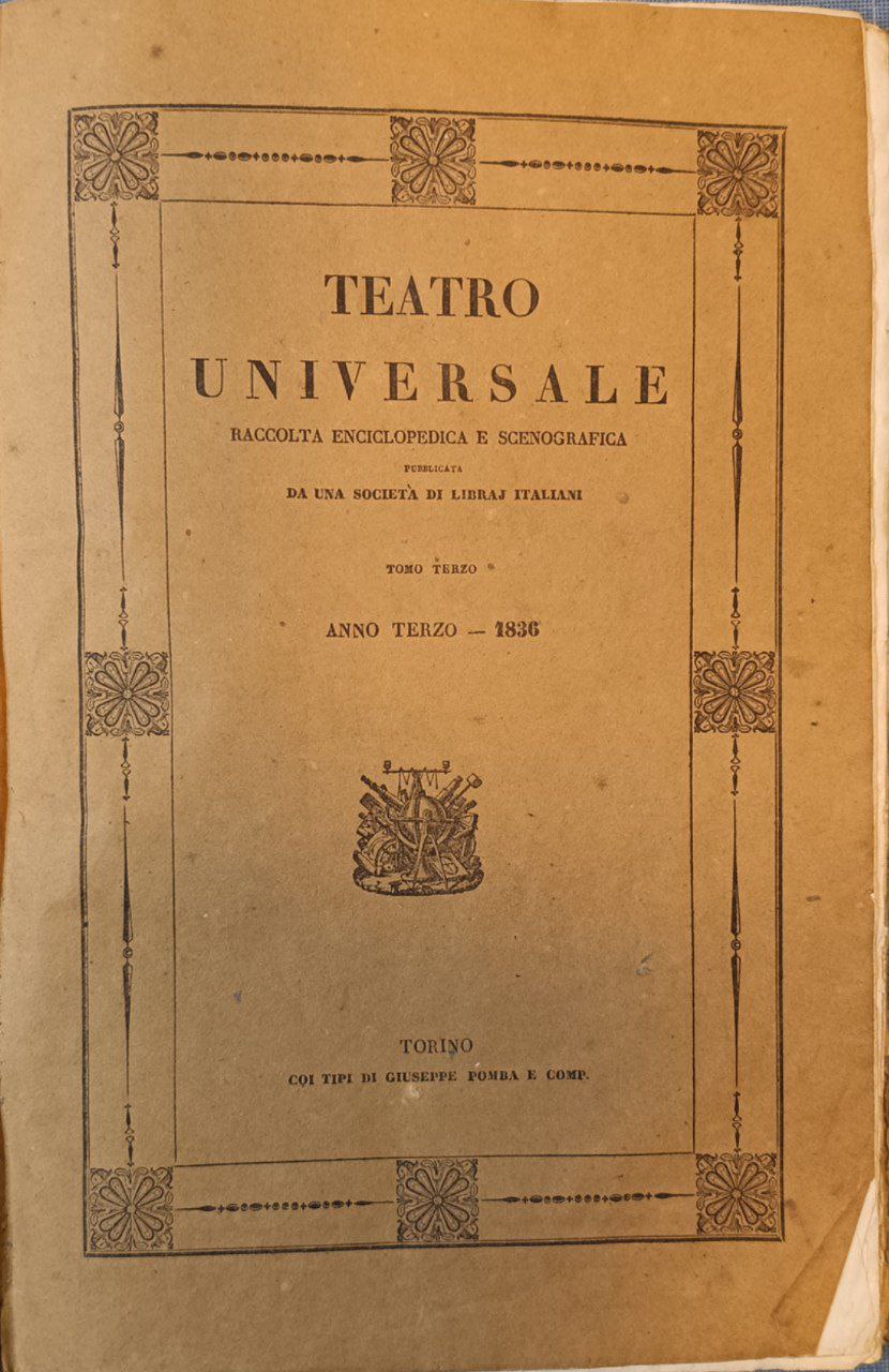 Teatro universale: raccolta enciclopedica e scenografica. Pubblicata da una società …