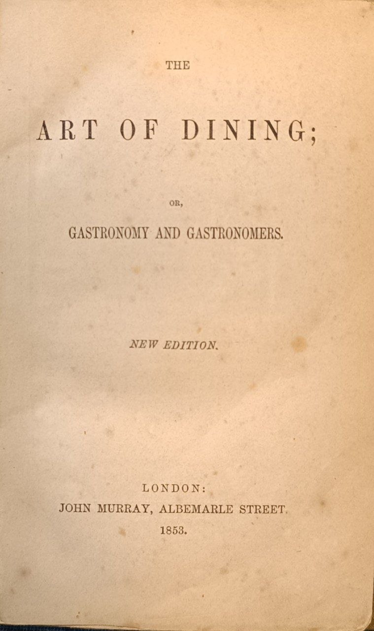 The art of dining; or, gastronomy and gastronomers
