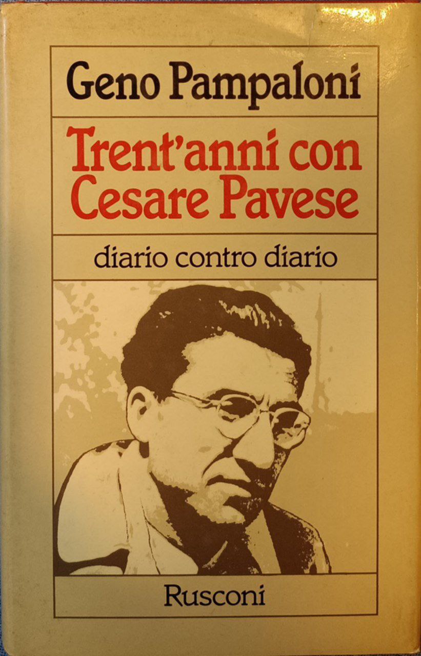 Trent'anni con Cesare Pavese: diario contro diario