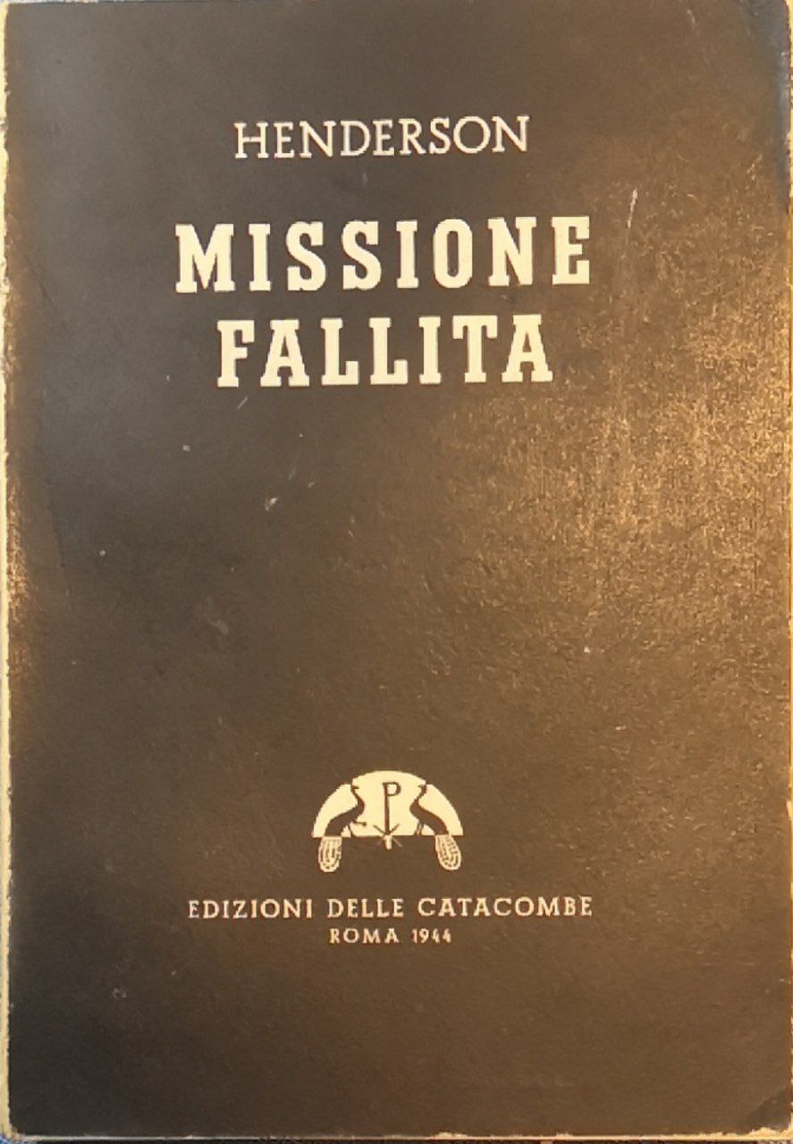 Una missione fallitaù: due anni con Hitler