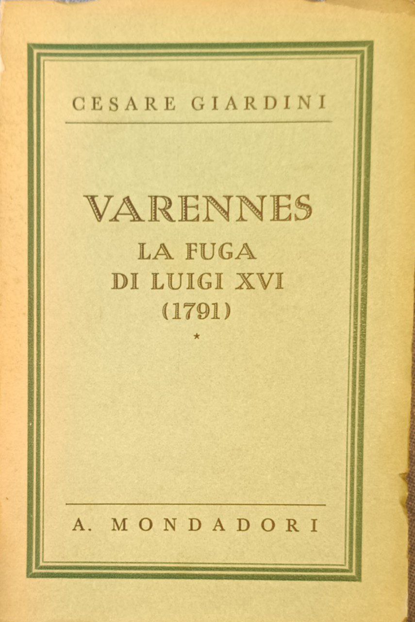 Varennes: la fuga di Luigi XVI (1791)
