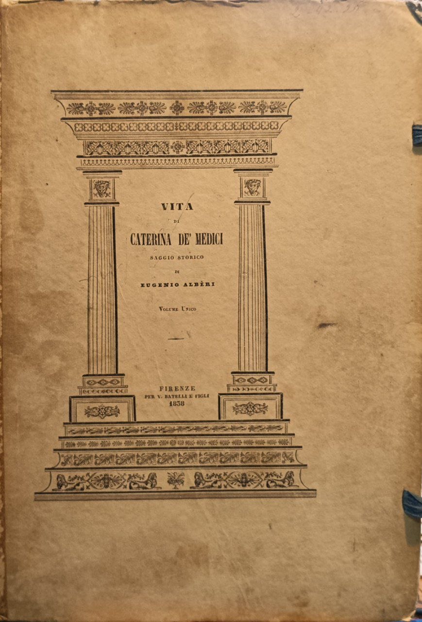 Vita di Caterina de' Medici: saggio storico