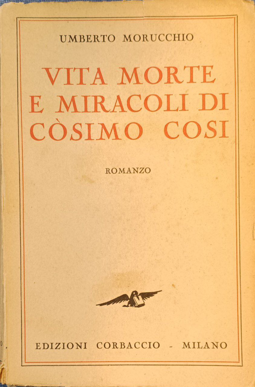 Vita morte e miracoli di Cosimo Cosi