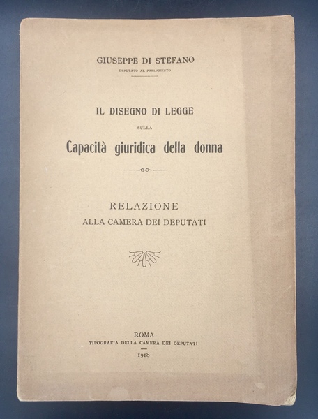 IL DISEGNO di LEGGE sulla CAPACITÀ GIURIDICA della DONNA. Relazione …