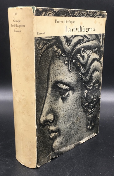 La CIVILTà GRECA. Biblioteca di Cultura Storica, 111.