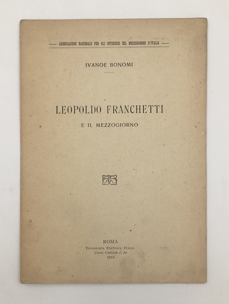 LEOPOLDO FRANCHETTI e il MEZZOGIORNO. Associazione Nazionale per gli Interessi …