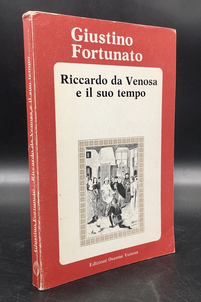 RICCARDO da VENOSA e il suo TEMPO. Ristampa anastatica dell'edizione …