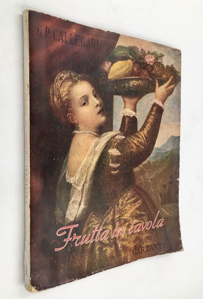 FRUTTA in TAVOLA. Divagazioni e aneddoti. Con 3 tricromie e …