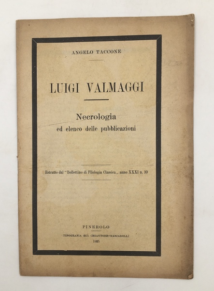 Luigi VALMAGGI. Necrologia ed elenco delle pubblicazioni. Estratto originale da: …