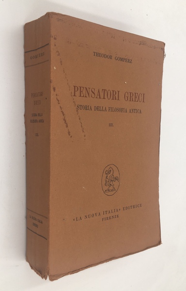 PENSATORI GRECI. Storia della filosofia antica. Il 3° volume, su …