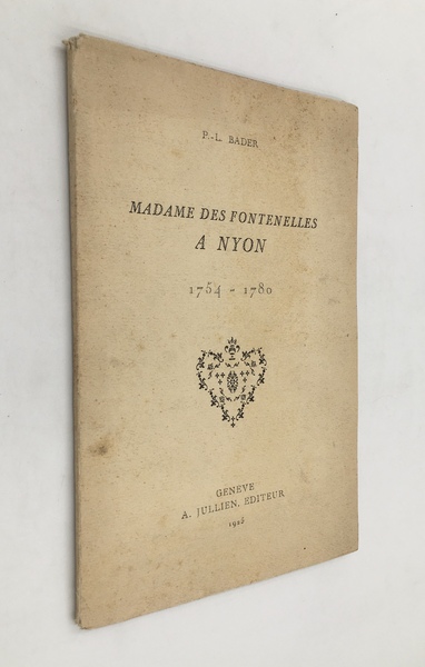 Madame des FONTENELLES à NYON (1745-1780). DEDICA AUTOGRAFA FIRMATA dell'Autore …