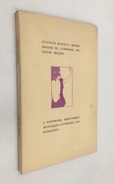 GUSTAVE MOREAU, MAITRE IMAGIER de l'ORPHISME. Introduction par Pierre-Louis MATHIEU. …