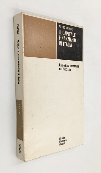 IL CAPITALE FINANZIARIO in ITALIA. La polotica economica del FASCISMO.Seconda …